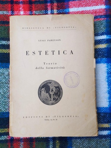 Luigi pareyson estetica - pareyson,,